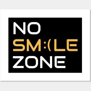 No Smile Zone Posters and Art